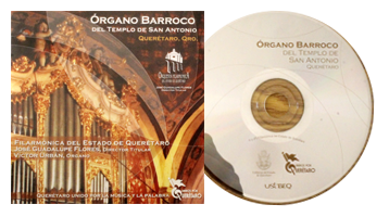 ORGANO BARROCO TEMPLO SAN ANTONIO, FILARMÓNICA DE QUERÉTARO